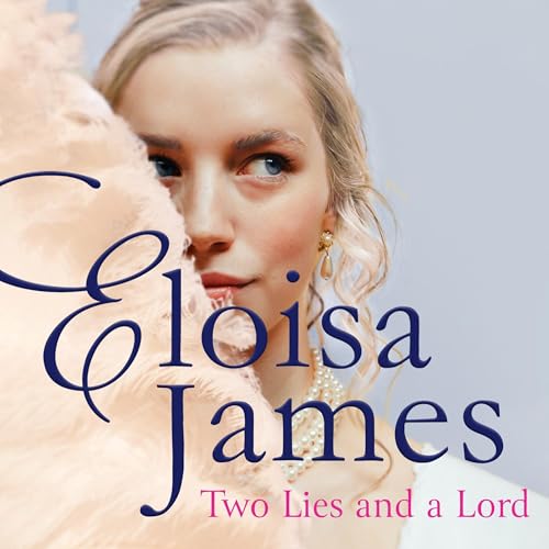 Two Lies and a Lord Audiobook By Eloisa James cover art