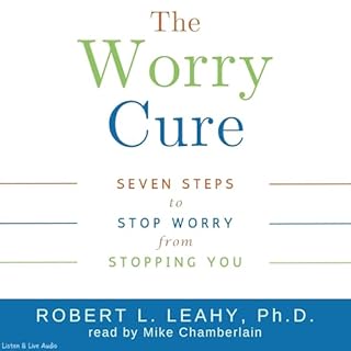 The Worry Cure Audiobook By Robert L. Leahy cover art