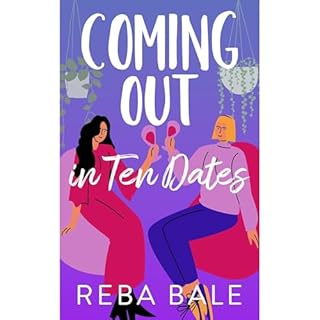 Coming Out in Ten Dates Audiolibro Por Reba Bale arte de portada