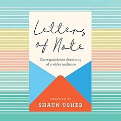 Letters of Note: Correspondence Deserving of a Wider Audience cover art