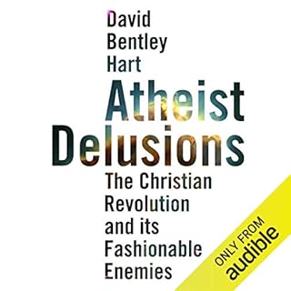 Atheist Delusions Audiobook By David Bentley Hart cover art