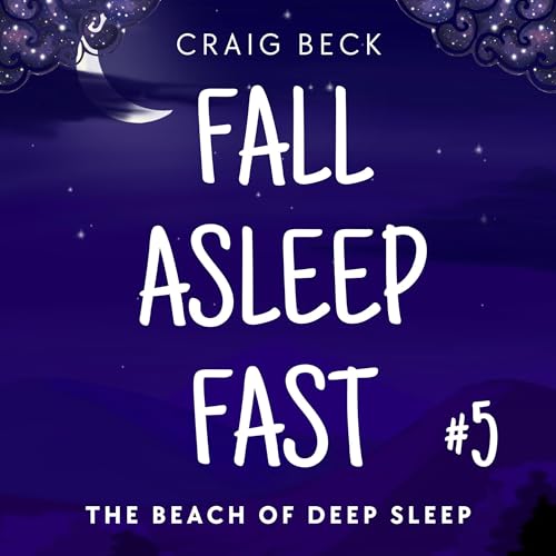 Fall Asleep Fast: The Beach of Deep Sleep Audiolivro Por Craig Beck capa