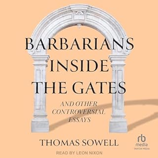 Barbarians Inside the Gates and Other Controversial Essays Audiolibro Por Thomas Sowell arte de portada