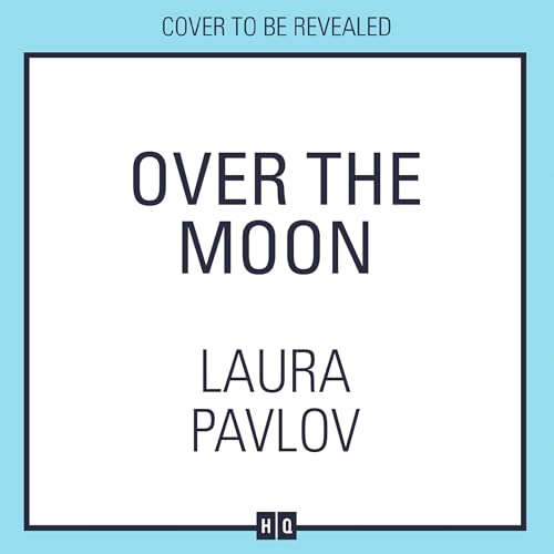 Over the Moon Audiolivro Por Laura Pavlov capa