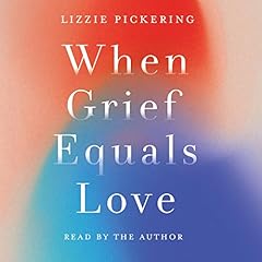 When Grief Equals Love cover art