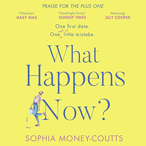 What Happens Now? Audiobook By Sophia Money-Coutts cover art