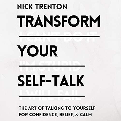 Transform Your Self-Talk Audiolivro Por Nick Trenton capa