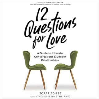 12 Questions for Love Audiobook By Topaz Adizes, Sonya Renee Taylor - foreword cover art