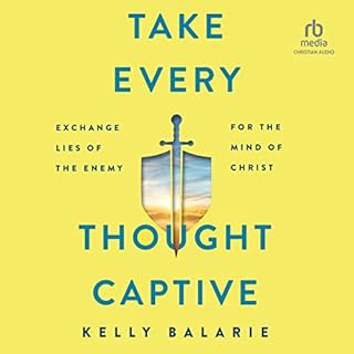 Take Every Thought Captive Audiolibro Por Kelly Balarie arte de portada