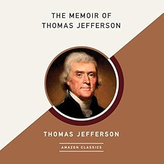 The Memoir of Thomas Jefferson (AmazonClassics Edition) Audiolibro Por Thomas Jefferson arte de portada