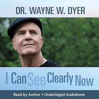 I Can See Clearly Now Audiolibro Por Dr. Wayne W. Dyer arte de portada