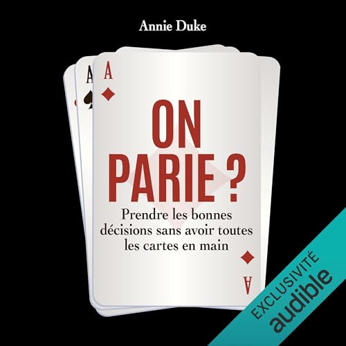 On parie ? Audiobook By Annie Duke cover art