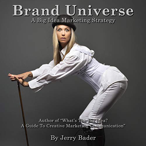 Brand Universe: A Big Idea Marketing Strategy cover art