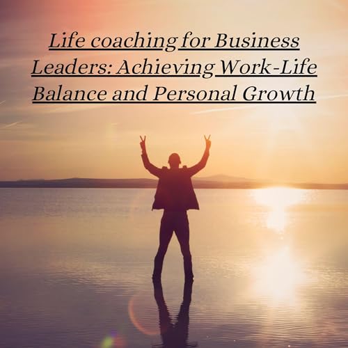 Life Coaching for Business Leaders cover art