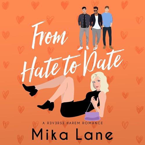 From Hate to Date Audiobook By Mika Lane cover art