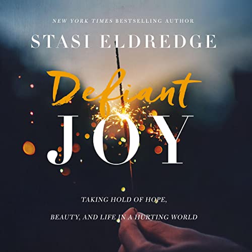 Defiant Joy Audiolibro Por Stasi Eldredge arte de portada