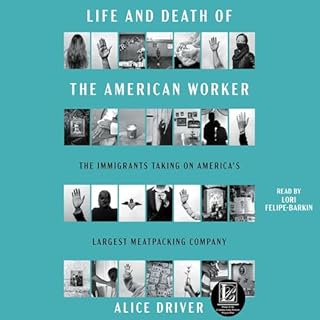 Life and Death of the American Worker Audiolibro Por Alice Driver arte de portada