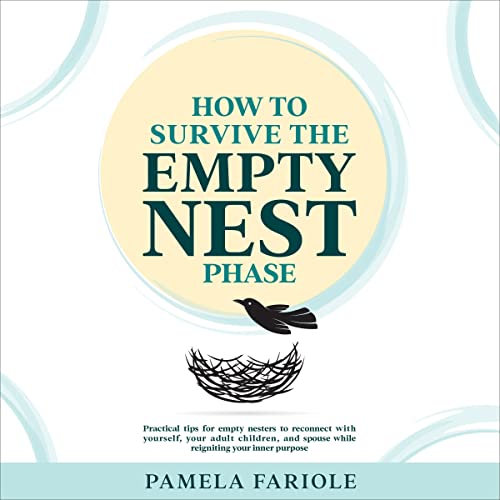 How to Survive the Empty Nest Phase Audiobook By Pamela Fariole cover art