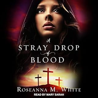 A Stray Drop of Blood Audiobook By Roseanna M. White cover art