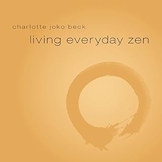 Living Everyday Zen Audiobook By Charlotte Joko Beck cover art