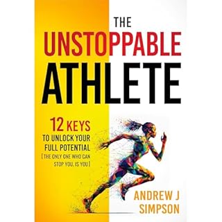 The Unstoppable Athlete Audiobook By Andrew Simpson cover art