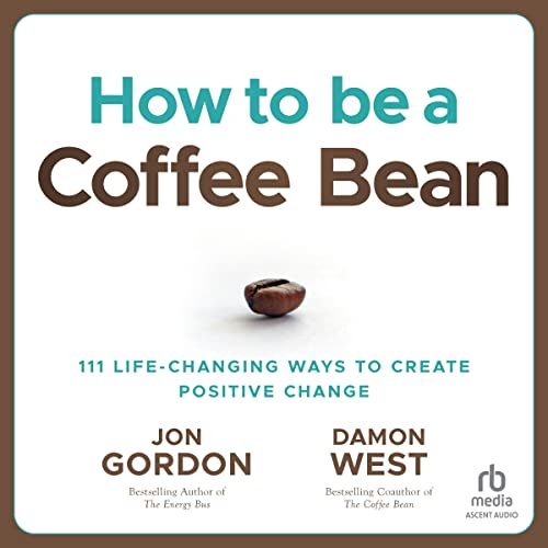 How to Be a Coffee Bean Audiolibro Por Jon Gordon, Damon West arte de portada