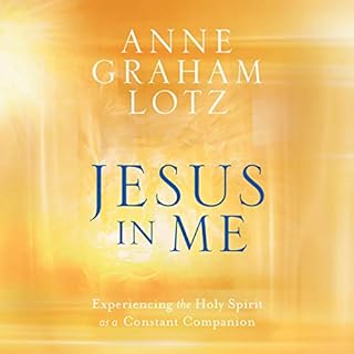 Jesus in Me Audiobook By Anne Graham Lotz cover art