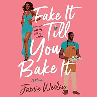 Fake It Till You Bake It Audiolibro Por Jamie Wesley arte de portada