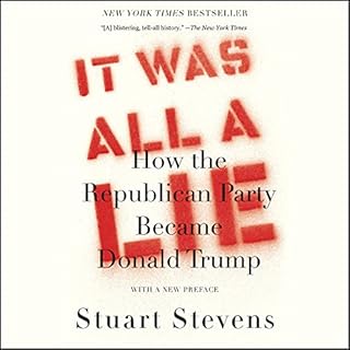 It Was All a Lie Audiobook By Stuart Stevens cover art