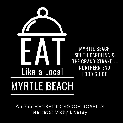 Page de couverture de Eat Like a Local: Myrtle Beach