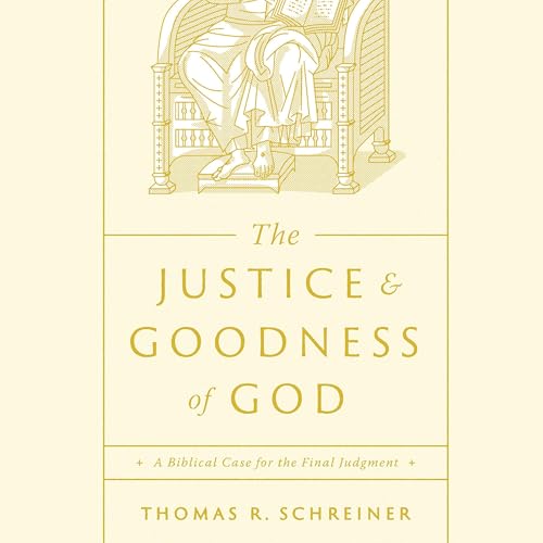 The Justice and Goodness of God Audiolivro Por Thomas R. Schreiner capa