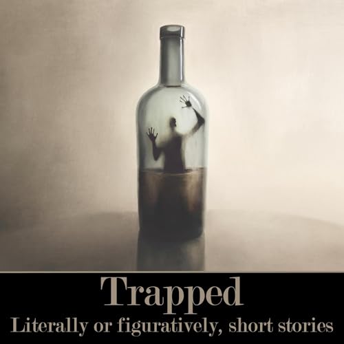 Trapped - Literally or Figuratively: Short Stories Audiolibro Por Edgar Allan Poe, various arte de portada