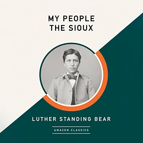 『My People the Sioux (AmazonClassics Edition)』のカバーアート