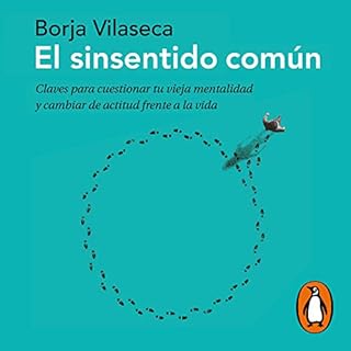 El sinsentido común [Common Nonsense] Audiobook By Borja Vilaseca cover art