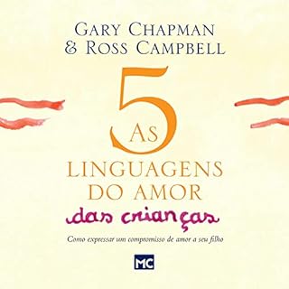 As 5 linguagens do amor das crianças - nova edição Audiobook By Gary Chapman cover art