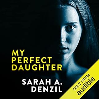 My Perfect Daughter Audiolibro Por Sarah Denzil arte de portada