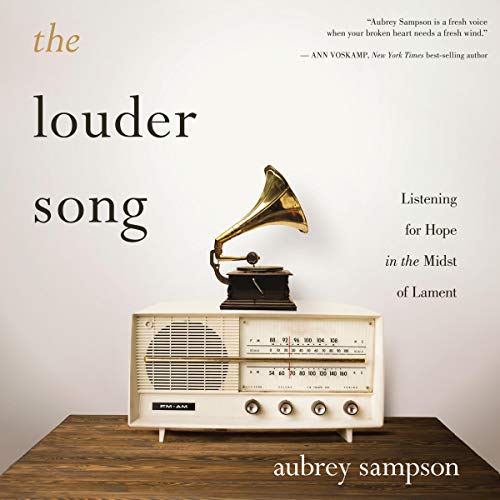 The Louder Song Audiobook By Aubrey Sampson cover art