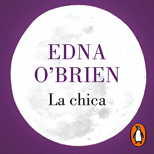 La chica [Girl] Audiobook By Edna O'Brien, Ana Mata Buil cover art