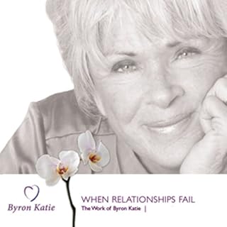 When Relationships Fail Audiolibro Por Byron Katie Mitchell arte de portada