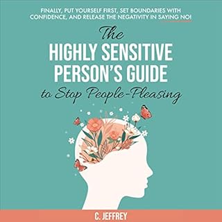 The Highly Sensitive Person's Guide to Stop People-Pleasing Audiolibro Por C. Jeffrey arte de portada