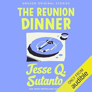 The Reunion Dinner Audiobook By Jesse Q. Sutanto cover art