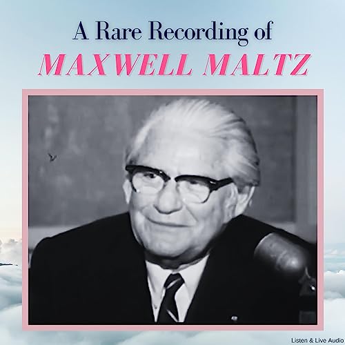 A Rare Recording of Maxwell Maltz Titelbild