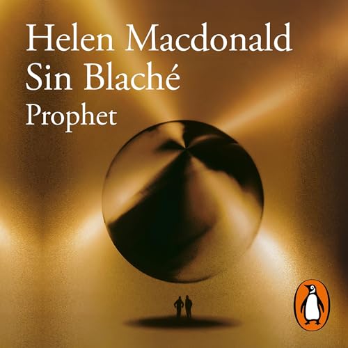 Prophet (Spanish Edition) Audiobook By Helen Macdonald, Sin Blaché, Eugenia Vázquez Nacarino - translator cover