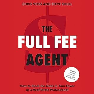 The Full Fee Agent Audiobook By Chris Voss, Steve Shull cover art