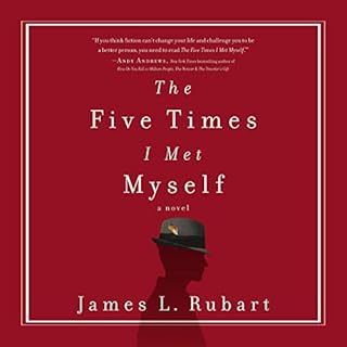 The Five Times I Met Myself Audiobook By James L. Rubart cover art