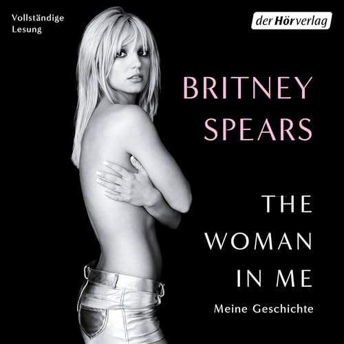 The Woman in Me Audiolivro Por Britney Spears, Karsten Petersen - Übersetzer, Karlheinz Dürr - Übersetzer, Ast