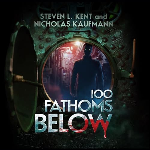 100 Fathoms Below Audiolibro Por Steven L. Kent, Nicholas Kaufmann arte de portada