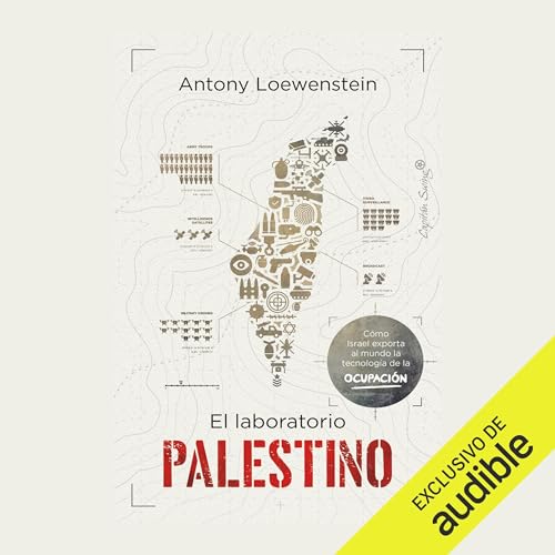 El laboratorio palestino Audiolibro Por Antony Loewenstein arte de portada