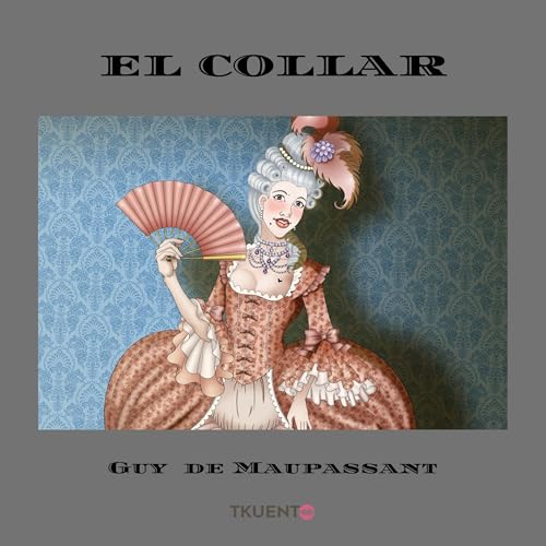 El collar Audiolivro Por Guy de Maupassant, María Paulina Correa, Roca Diseño y Cómic capa