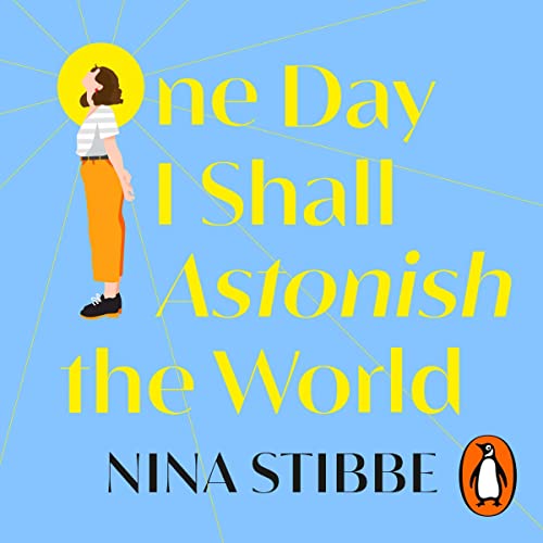 One Day I Shall Astonish the World cover art